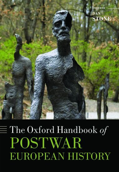 Dan Stone - The Oxford Handbook of Postwar European History, Inbunden