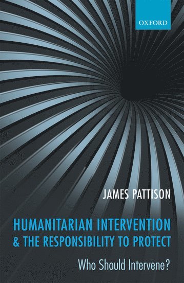 Humanitarian Intervention and the Responsibility To Protect 1
