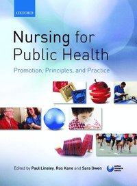 bokomslag Nursing for Public Health: Promotion, Principles and Practice