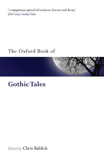 Chris Baldick, Chris Baldick - The Oxford Book of Gothic Tales, Häftad