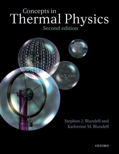Stephen J. Blundell, Katherine M. Blundell - Concepts in Thermal Physics, Inbunden