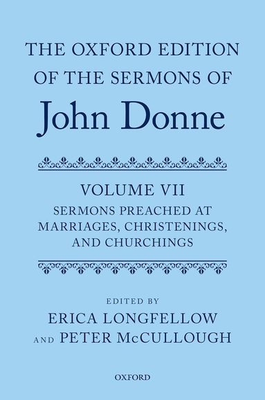 Peter McCullough, Erica Longfellow - The Oxford Edition of the Sermons of John Donne, Volume VII, Inbunden