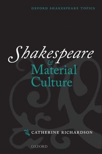 bokomslag Shakespeare and Material Culture