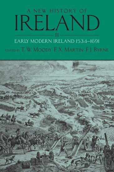 T. W. Moody, F. X. Martin, F. J. Byrne - A New History of Ireland, Volume III, Häftad