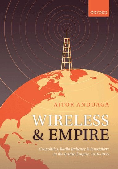 Aitor Anduaga - Wireless and Empire, Inbunden