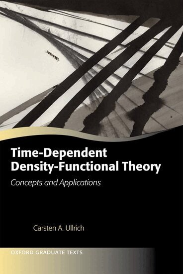 Carsten A. Ullrich - Time-Dependent Density-Functional Theory, Inbunden