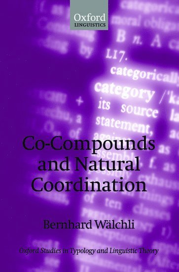 Bernhard Wälchli, University of Konstanz) Walchli, Bernhard ( - Co-Compounds and Natural Coordination, Häftad