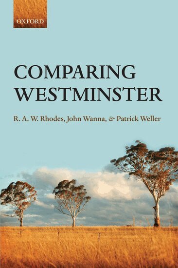 R. A.W. Rhodes, John Wanna, Patrick Weller - Comparing Westminster, Inbunden