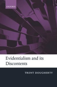bokomslag Evidentialism and its Discontents