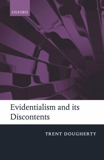 bokomslag Evidentialism and its Discontents