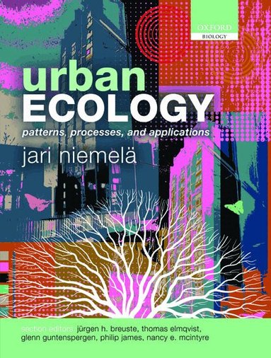 NIEMELA, Jari Niemelä, Jürgen H. Breuste, Glenn Guntenspergen, Nancy E. McIntyre, Thomas Elmqvist, Philip James - Urban Ecology, Inbunden