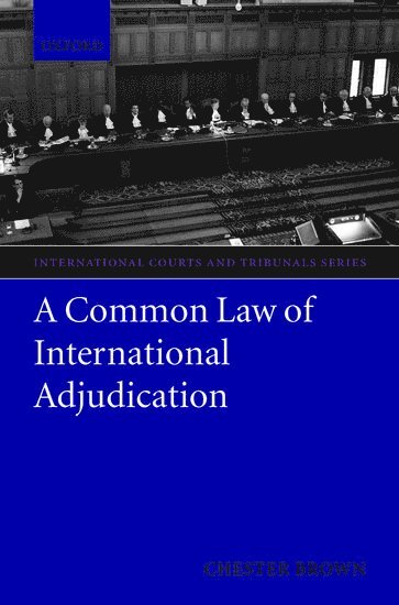 A Common Law of International Adjudication 1
