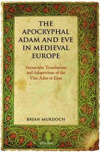 bokomslag The Apocryphal Adam and Eve in Medieval Europe