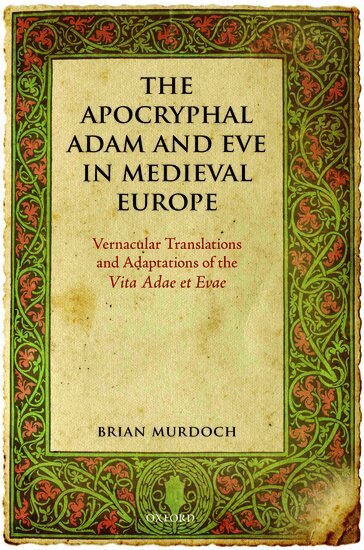 Brian Murdoch - The Apocryphal Adam and Eve in Medieval Europe, Inbunden