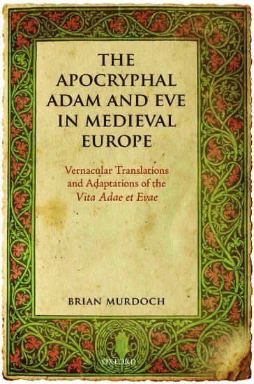The Apocryphal Adam and Eve in Medieval Europe 1