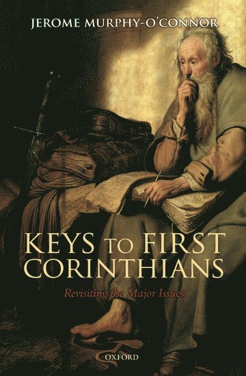 Jerome Murphy-O'Connor, Jerusalem) Murphy-O'Connor, Jerome (Professor of New Testament, Ecole Biblique, Jerome Murphy O'Connor, J. Murphy-O'Connor, J. Murphy-O'connor - Keys to First Corinthians, Inbunden