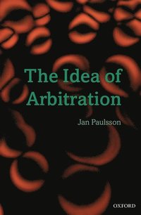 bokomslag The Idea of Arbitration