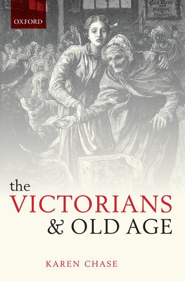 bokomslag The Victorians and Old Age
