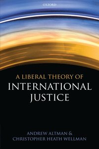 bokomslag A Liberal Theory of International Justice