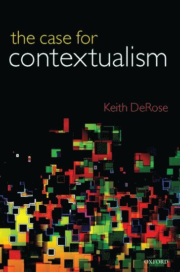 The Case for Contextualism 1