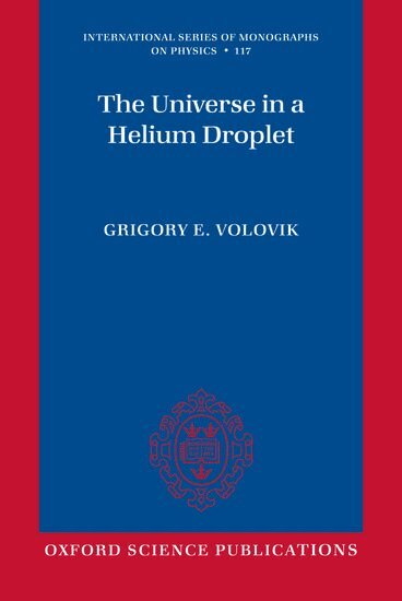 Grigory E. Volovik - The Universe in a Helium Droplet, Häftad