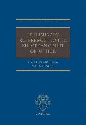 Morten Broberg, Niels Fenger - Preliminary References to the European Court of Justice, Inbunden