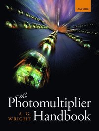 bokomslag The Photomultiplier Handbook