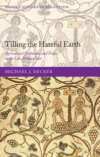 bokomslag Tilling the Hateful Earth