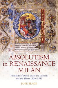 bokomslag Absolutism in Renaissance Milan