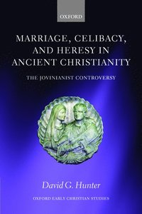 bokomslag Marriage, Celibacy, and Heresy in Ancient Christianity