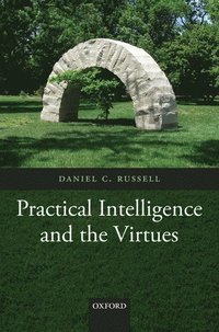 bokomslag Practical Intelligence and the Virtues