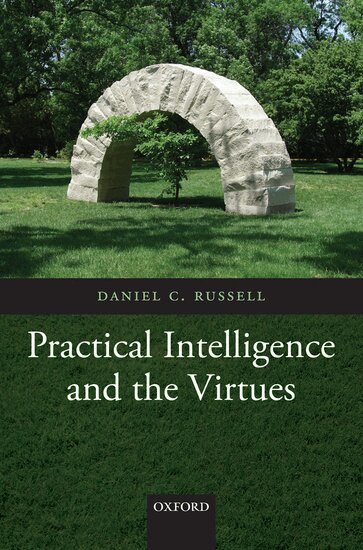 Daniel C. Russell - Practical Intelligence and the Virtues, Inbunden