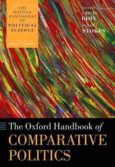 Carles Boix, Susan C. Stokes - The Oxford Handbook of Comparative Politics, Häftad