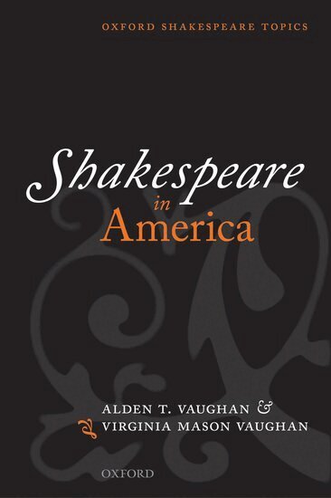 Alden T. Vaughan, Virginia Mason Vaughan - Shakespeare in America, Häftad