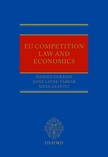 Damien Geradin, Anne Layne-Farrar, Nicolas Petit - EU Competition Law and Economics, Inbunden