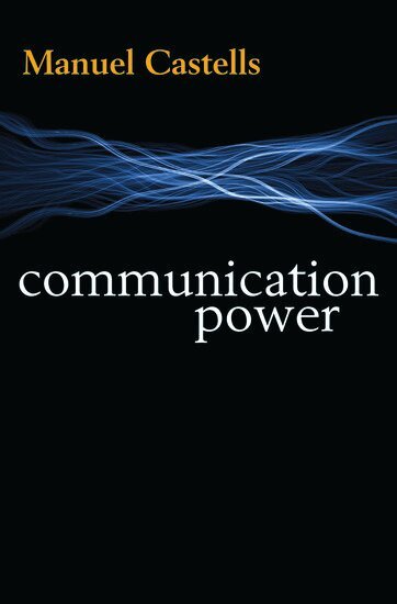 Manuel Castells - Communication Power, Inbunden