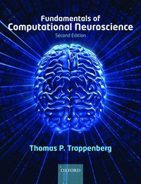 bokomslag FUNDAM COMPUTATIONAL NEUROSCIENCE 2E P