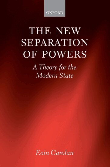 Eoin Carolan - The New Separation of Powers, Inbunden
