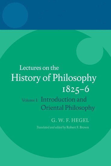 Hegel: Lectures on the History of Philosophy 1825-6 1