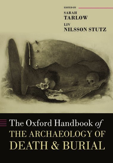 bokomslag The Oxford Handbook of the Archaeology of Death and Burial