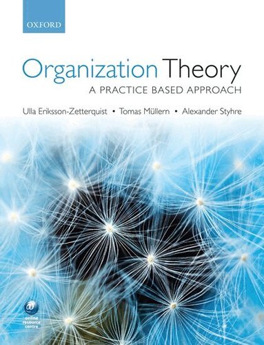 Ulla Eriksson-Zetterquist, Tomas Müllern, Alexander Styhre - Organization Theory, Häftad