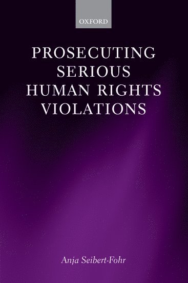 bokomslag Prosecuting Serious Human Rights Violations