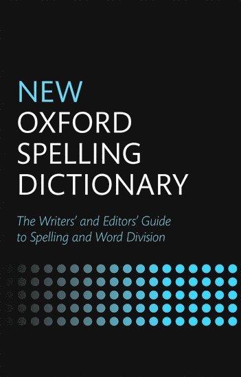 bokomslag New Oxford Spelling Dictionary