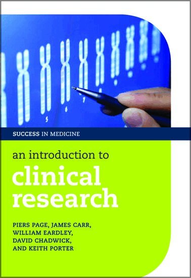 Piers Page, James Carr, William Eardley, David Chadwick, Keith Porter - An Introduction to Clinical Research, Häftad