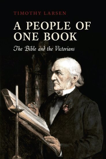 Timothy Larsen - A People of One Book, Inbunden