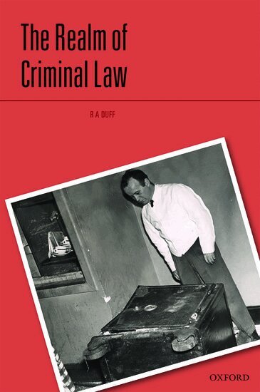 R A Duff - The Realm of Criminal Law, Inbunden