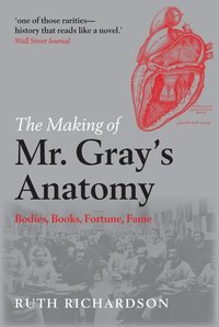 bokomslag The Making of Mr Gray's Anatomy