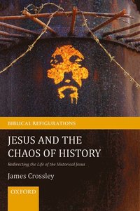 bokomslag Jesus and the Chaos of History