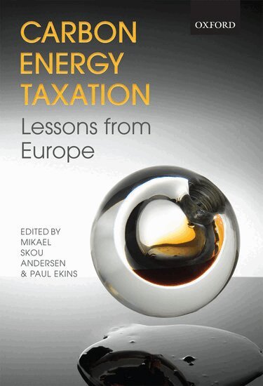Mikael Skou Andersen, Paul Ekins - Carbon-Energy Taxation, Inbunden