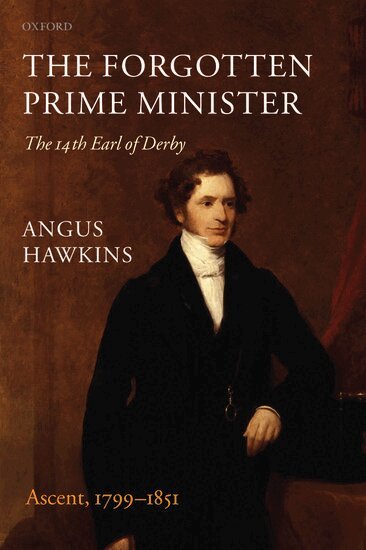 Angus Hawkins - The Forgotten Prime Minister: The 14th Earl of Derby, Häftad